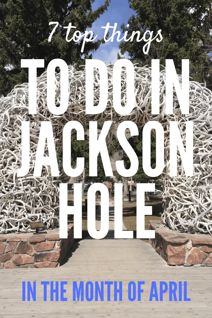 jackson hole in april cabin blog